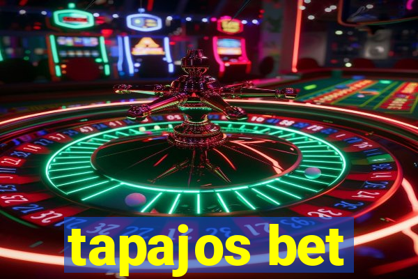 tapajos bet