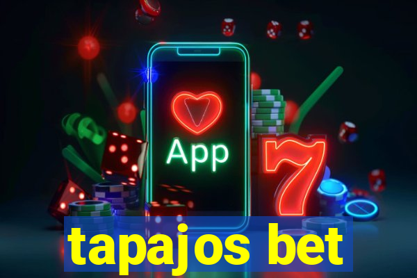 tapajos bet