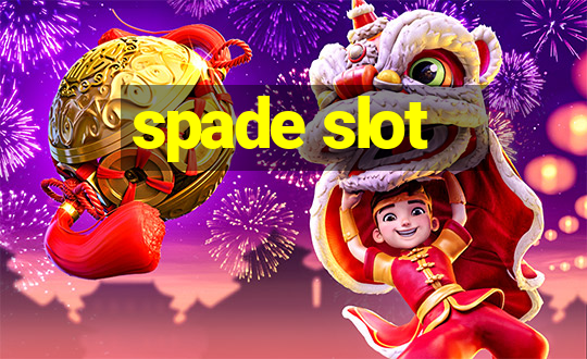 spade slot