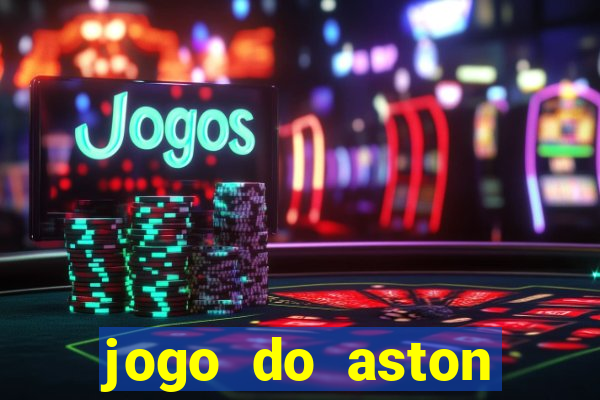 jogo do aston villa ao vivo