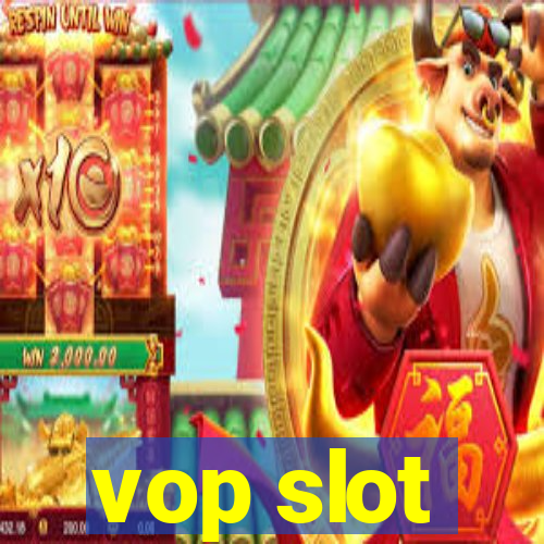 vop slot