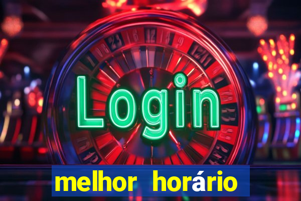 melhor horário para jogar fortune tiger noite