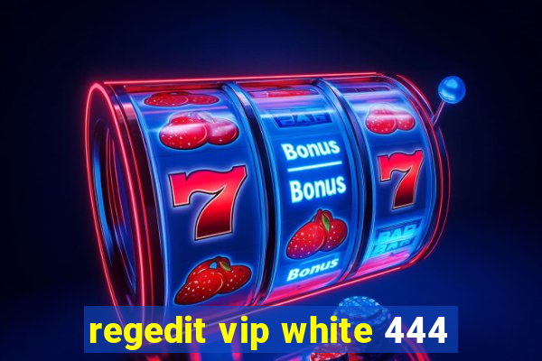 regedit vip white 444