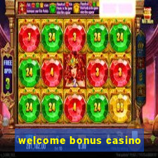 welcome bonus casino