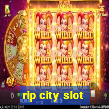 rip city slot