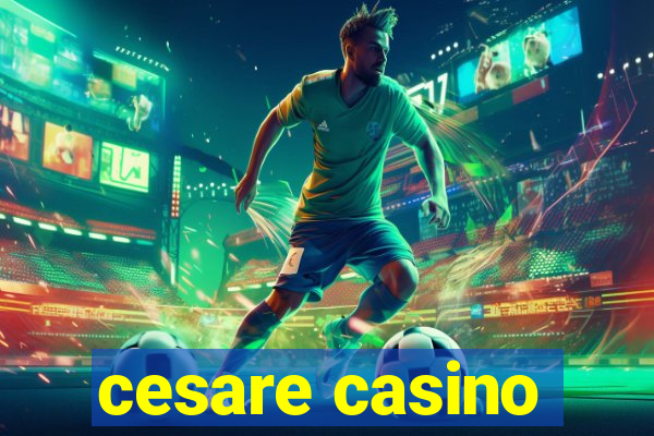 cesare casino