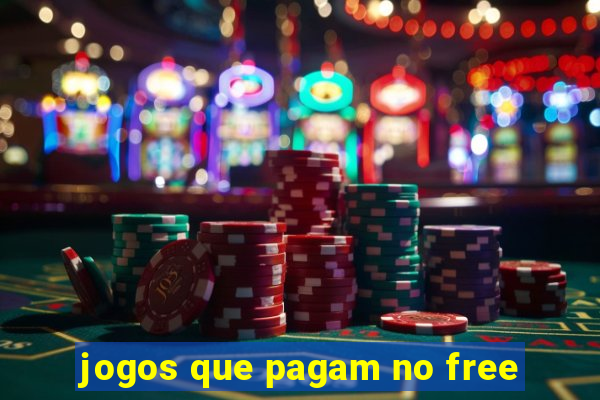 jogos que pagam no free