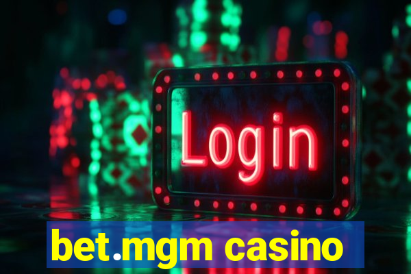 bet.mgm casino