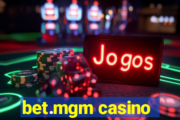 bet.mgm casino