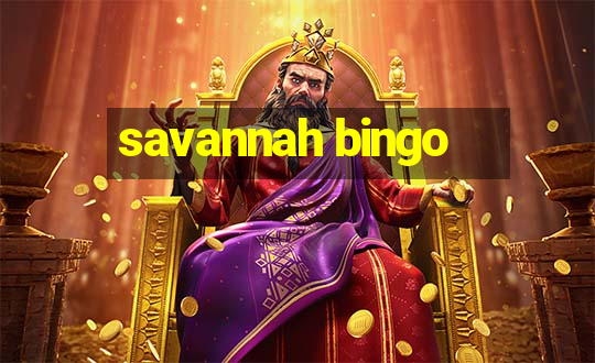 savannah bingo