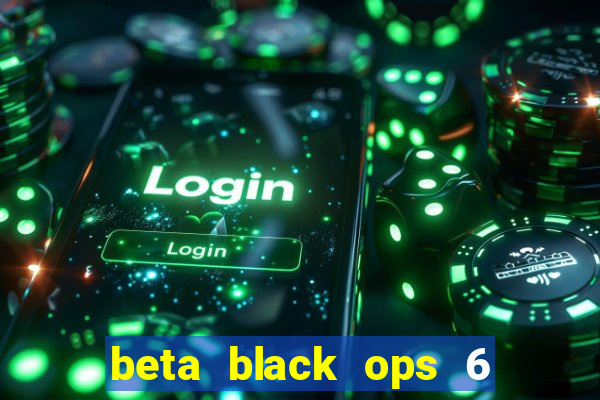 beta black ops 6 game pass