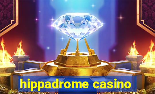 hippadrome casino