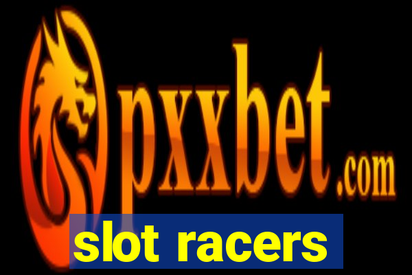 slot racers