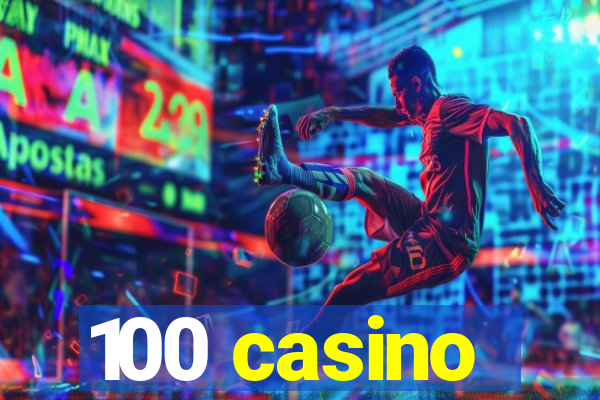 100 casino