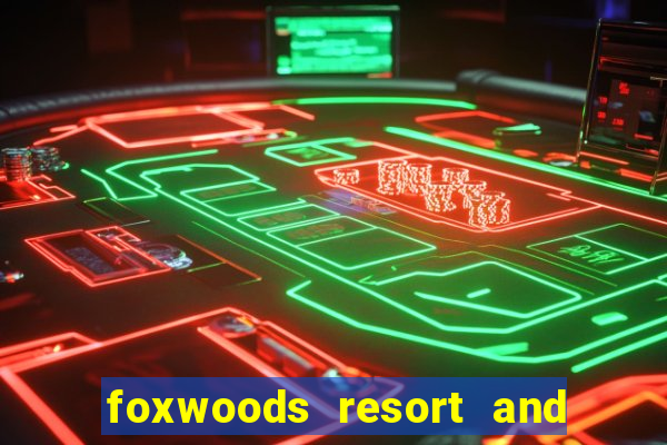 foxwoods resort and casino hotel