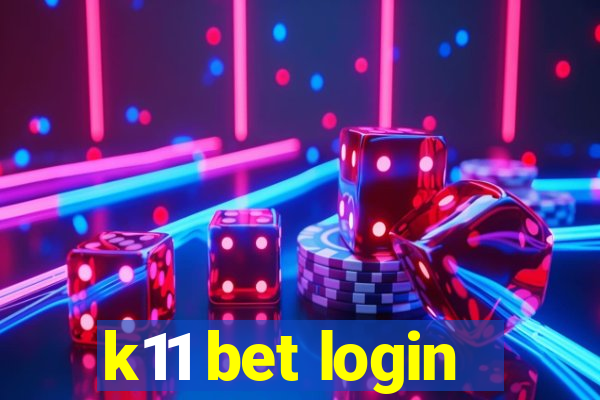 k11 bet login