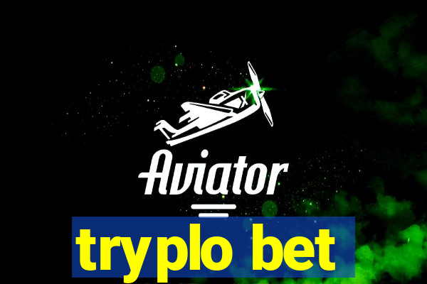 tryplo bet