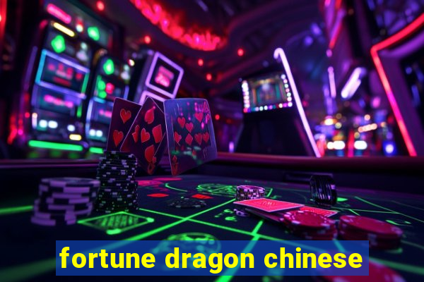 fortune dragon chinese