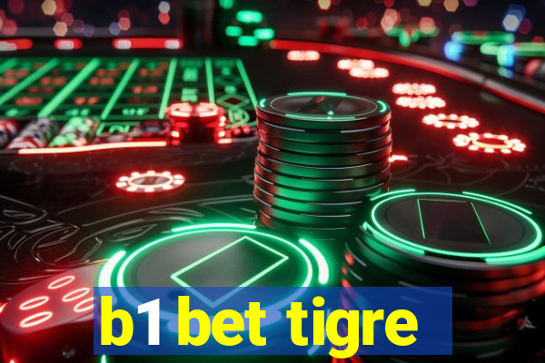 b1 bet tigre