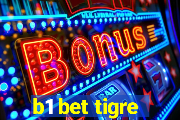 b1 bet tigre