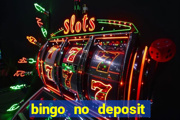 bingo no deposit win real money