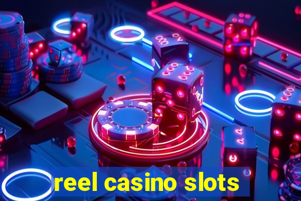 reel casino slots