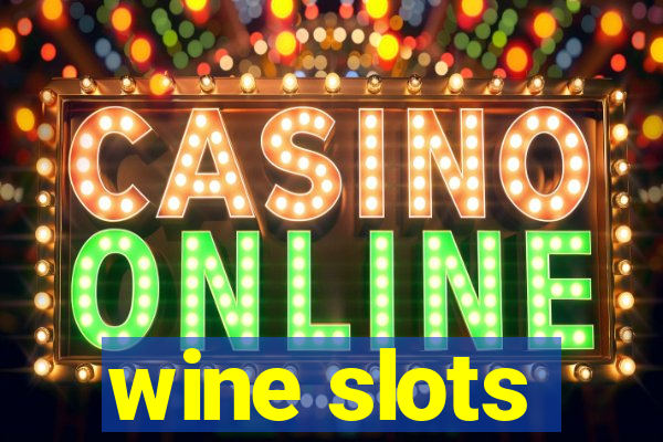 wine slots