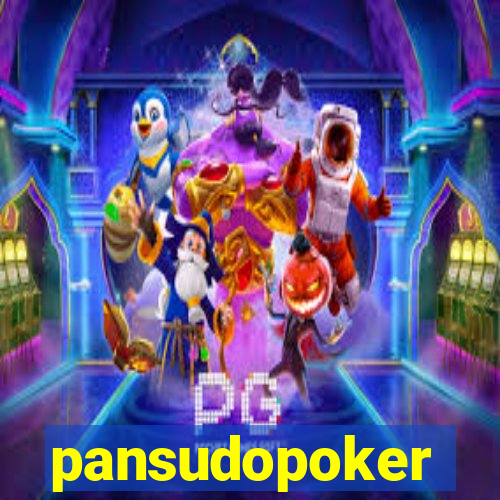 pansudopoker