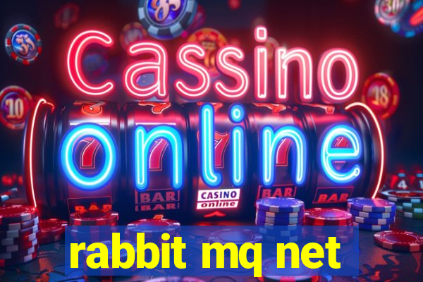 rabbit mq net