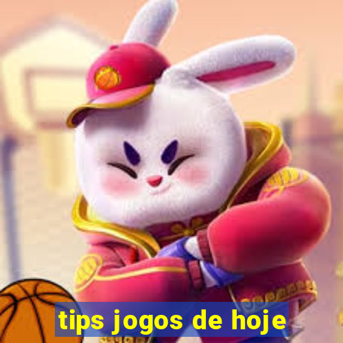 tips jogos de hoje