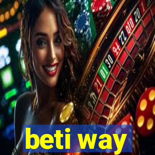 beti way