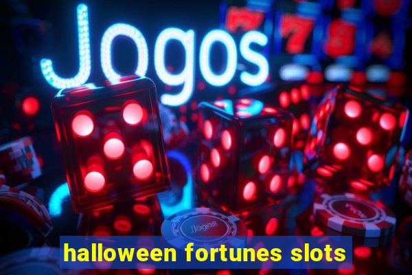 halloween fortunes slots