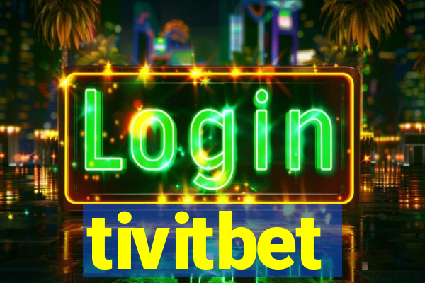 tivitbet