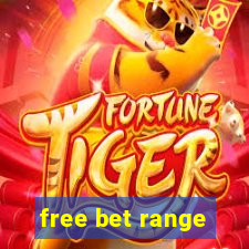 free bet range