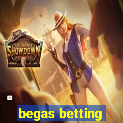 begas betting