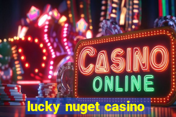 lucky nuget casino