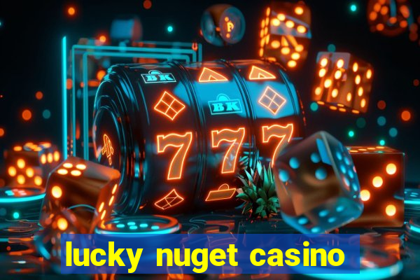 lucky nuget casino