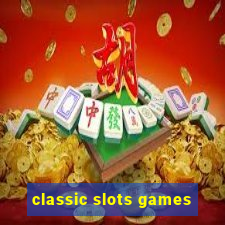 classic slots games