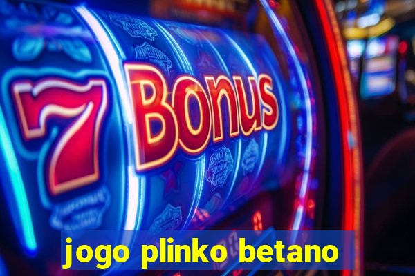 jogo plinko betano