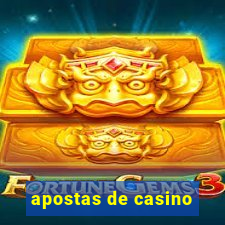 apostas de casino