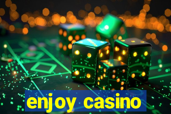 enjoy casino