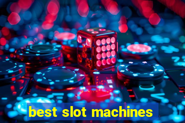 best slot machines