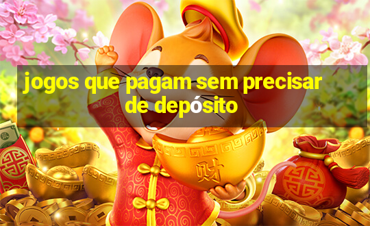 jogos que pagam sem precisar de depósito