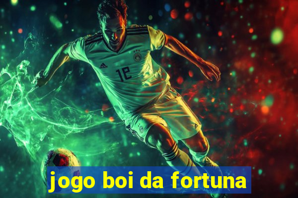 jogo boi da fortuna