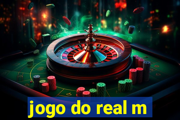 jogo do real m