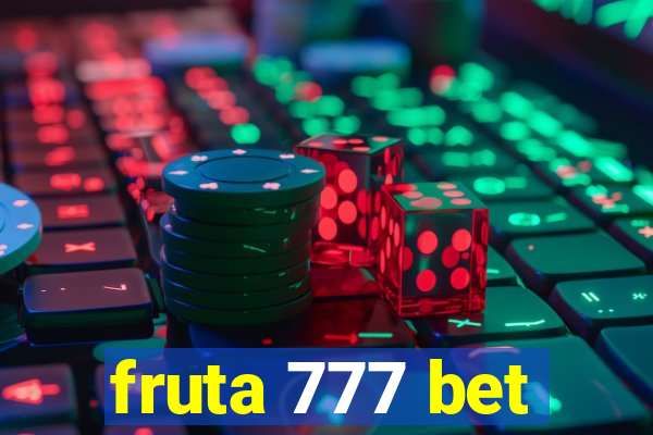 fruta 777 bet