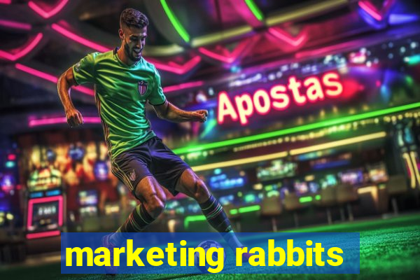 marketing rabbits