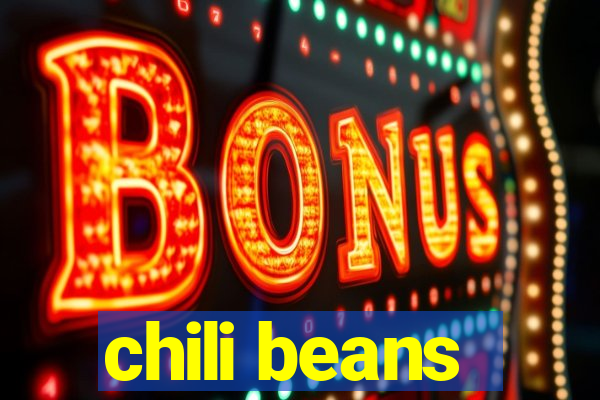 chili beans