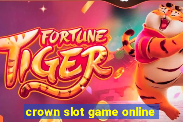 crown slot game online