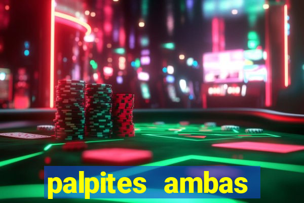 palpites ambas marcam hoje